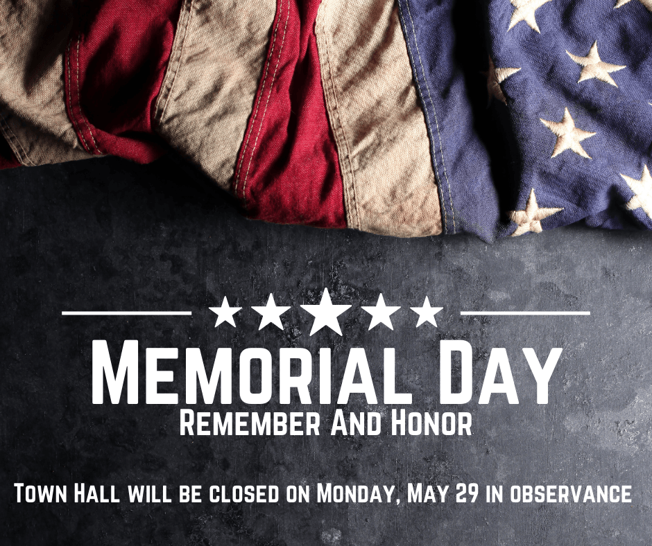 Town Hall closed for Memorial Day 