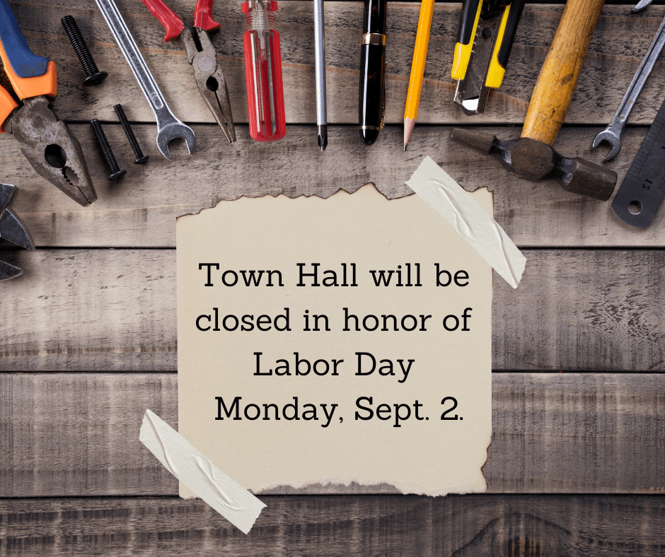 Town Hall closed for Labor Day