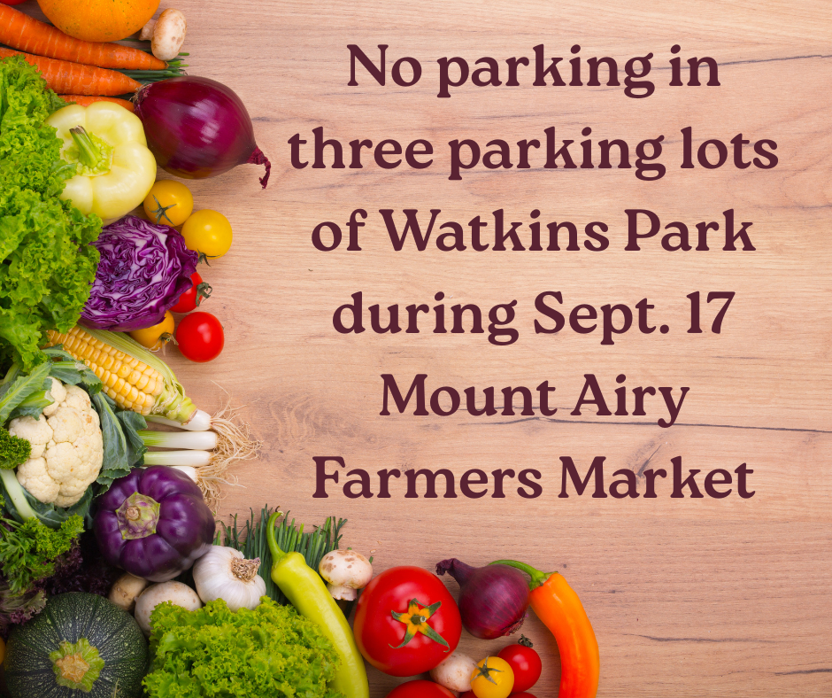 No parking in three lots of Watkins Park during Sept. 17 Mount Airy Farmers Market