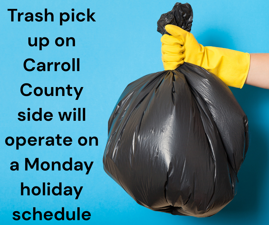 Due to inclement weather, trash will not be picked up Tuesday on the Carroll County side of Town. (1